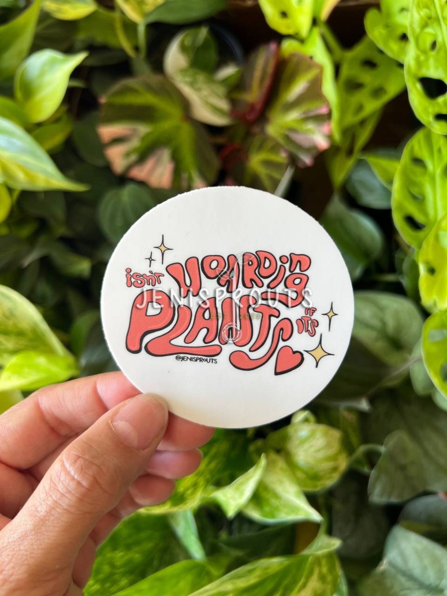 'Isn't Hoarding if its Plants' Sticker